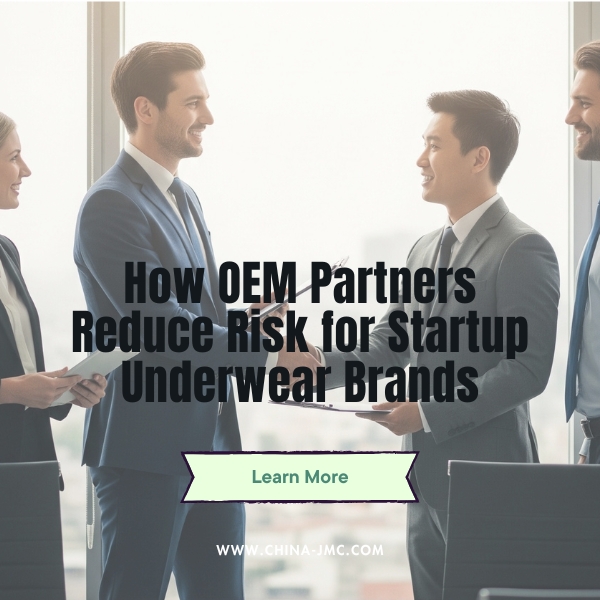 How OEM Partners Reduce Risk for Startup Underwear Brands.jpg